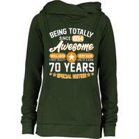 Being Totally Awesome Special Edition Since 1954 70 Years Birthday Womens Funnel Neck Pullover Hood