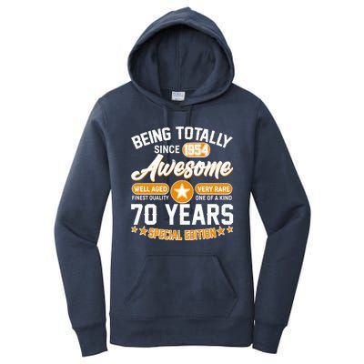 Being Totally Awesome Special Edition Since 1954 70 Years Birthday Women's Pullover Hoodie