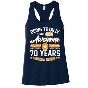 Being Totally Awesome Special Edition Since 1954 70 Years Birthday Women's Racerback Tank