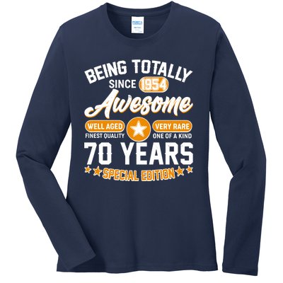 Being Totally Awesome Special Edition Since 1954 70 Years Birthday Ladies Long Sleeve Shirt