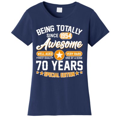 Being Totally Awesome Special Edition Since 1954 70 Years Birthday Women's T-Shirt