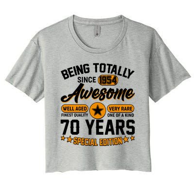 Being Totally Awesome Special Edition Since 1954 70 Years Birthday Women's Crop Top Tee