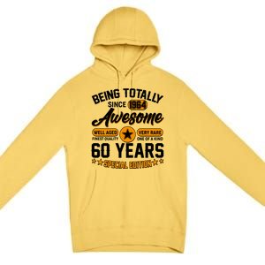 Being Totally Awesome Special Edition Since 1964 60 Years Birthday Premium Pullover Hoodie