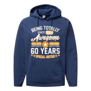 Being Totally Awesome Special Edition Since 1964 60 Years Birthday Performance Fleece Hoodie