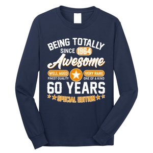 Being Totally Awesome Special Edition Since 1964 60 Years Birthday Long Sleeve Shirt