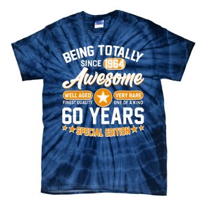 Being Totally Awesome Special Edition Since 1964 60 Years Birthday Tie-Dye T-Shirt