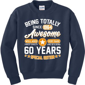 Being Totally Awesome Special Edition Since 1964 60 Years Birthday Kids Sweatshirt