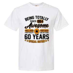 Being Totally Awesome Special Edition Since 1964 60 Years Birthday Garment-Dyed Heavyweight T-Shirt