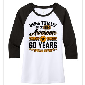 Being Totally Awesome Special Edition Since 1964 60 Years Birthday Women's Tri-Blend 3/4-Sleeve Raglan Shirt