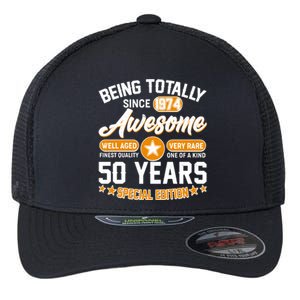 Being Totally Awesome Special Edition Since 1974 50 Years Birthday Flexfit Unipanel Trucker Cap