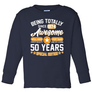 Being Totally Awesome Special Edition Since 1974 50 Years Birthday Toddler Long Sleeve Shirt