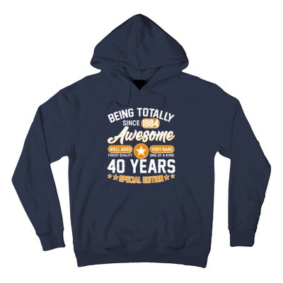 Being Totally Awesome Special Edition Since 1984 40 Years Birthday Hoodie