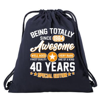 Being Totally Awesome Special Edition Since 1984 40 Years Birthday Drawstring Bag