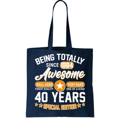 Being Totally Awesome Special Edition Since 1984 40 Years Birthday Tote Bag