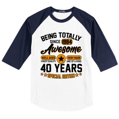 Being Totally Awesome Special Edition Since 1984 40 Years Birthday Baseball Sleeve Shirt