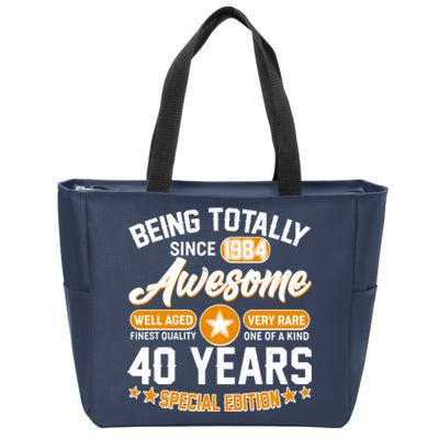 Being Totally Awesome Special Edition Since 1984 40 Years Birthday Zip Tote Bag