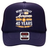 Being Totally Awesome Special Edition Since 1984 40 Years Birthday High Crown Mesh Back Trucker Hat