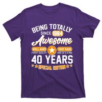 Being Totally Awesome Special Edition Since 1984 40 Years Birthday T-Shirt