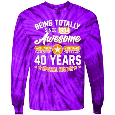 Being Totally Awesome Special Edition Since 1984 40 Years Birthday Tie-Dye Long Sleeve Shirt