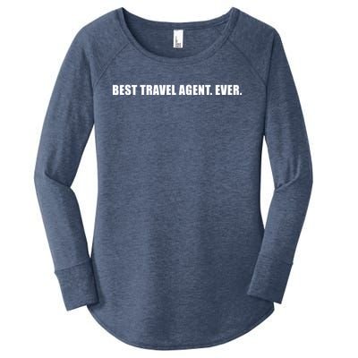 Best Travel Agent Ever Tourism Connoisseur Expedient Cool Gift Women's Perfect Tri Tunic Long Sleeve Shirt