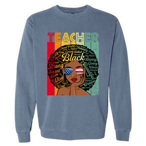 Black Teacher Afro Juneteenth Black History Month Funny Gift Garment-Dyed Sweatshirt