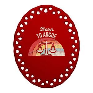 Born To Argue Retro Balance Scales Ceramic Oval Ornament