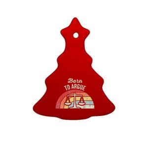 Born To Argue Retro Balance Scales Ceramic Tree Ornament