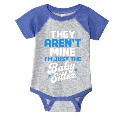 Babysitter They Aren't Mine I'm Just The Sitter Gift Infant Baby Jersey Bodysuit