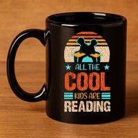 Bookaholic Teachers All The Cool Are Reading Books Read Meaningful Gift 11oz C Handle Ceramic Mug