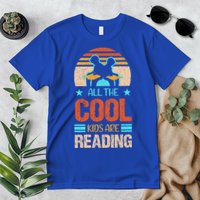 Bookaholic Teachers All The Cool Are Reading Books Read Meaningful Gift Premium T-Shirt