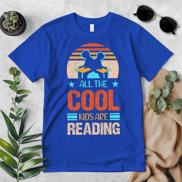 Bookaholic Teachers All The Cool Are Reading Books Read Meaningful Gift Premium T-Shirt