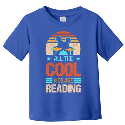 Bookaholic Teachers All The Cool Are Reading Books Read Meaningful Gift Toddler T-Shirt