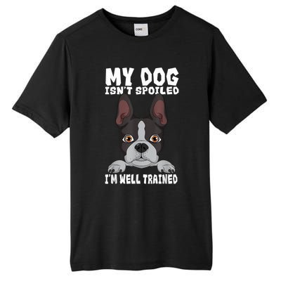 Boston Terrier American Gentleman Dog Lover Im Well Trained Tall Fusion ChromaSoft Performance T-Shirt