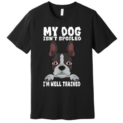 Boston Terrier American Gentleman Dog Lover Im Well Trained Premium T-Shirt