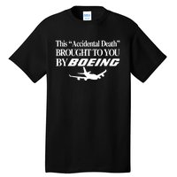 Barelylegalclothing This Accidental Death Brought To You By Boeing Tall T-Shirt