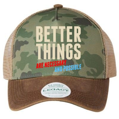 Better Things Are Necessary And Possible Legacy Tie Dye Trucker Hat