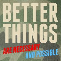 Better Things Are Necessary And Possible Legacy Tie Dye Trucker Hat