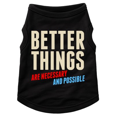 Better Things Are Necessary And Possible Doggie Tank