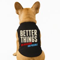 Better Things Are Necessary And Possible Doggie Tank