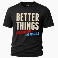 Better Things Are Necessary And Possible Performance Shirt