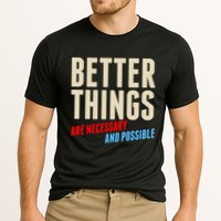 Better Things Are Necessary And Possible Performance Shirt