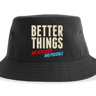Better Things Are Necessary And Possible Sustainable Bucket Hat