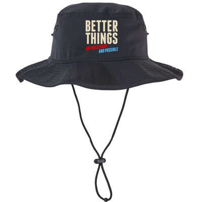 Better Things Are Necessary And Possible Legacy Cool Fit Booney Bucket Hat
