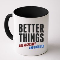 Better Things Are Necessary And Possible Mug