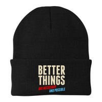 Better Things Are Necessary And Possible Beanie