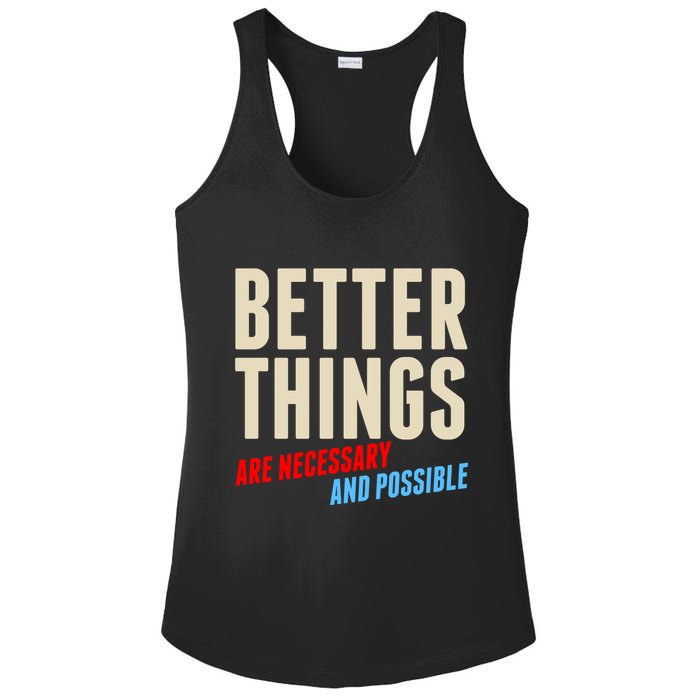 Better Things Are Necessary And Possible Ladies PosiCharge Competitor Racerback Tank