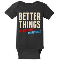 Better Things Are Necessary And Possible Baby Bodysuit