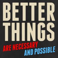 Better Things Are Necessary And Possible Trucker Hat
