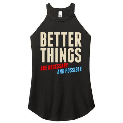 Better Things Are Necessary And Possible Women's Perfect Tri Rocker Tank