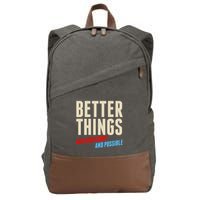 Better Things Are Necessary And Possible Cotton Canvas Backpack